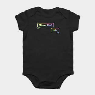 Miss or Mrs? Dr. Baby Bodysuit